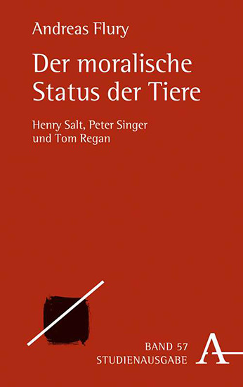 Der moralische Status der Tiere: Henry Salt, Peter Singer und Tom Regan