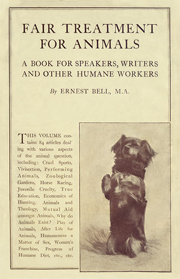 Fair Treatment For Animals - Ernest Bell