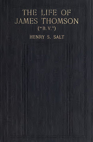 The Life of James Thomson ("B.V.") - Henry S. Salt