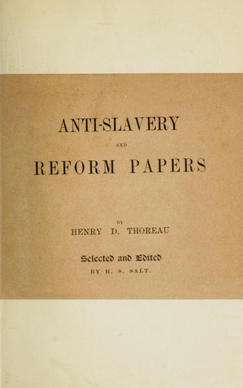 Anti-slavery and reform papers, Henry David Thoreau, Henry Stephens Salt