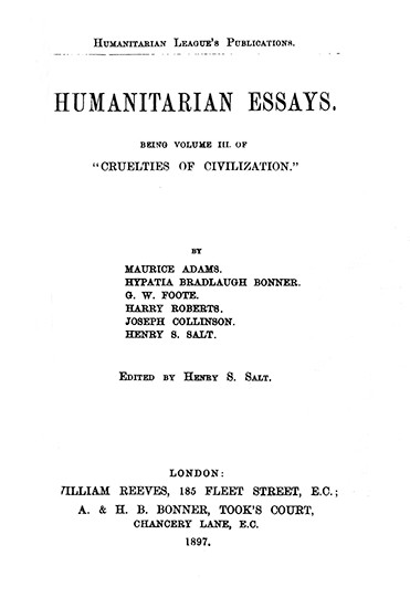 Humanitarian Essays - edited by Henry S. Salt Humanitarian League